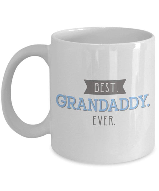 Best GRANDADDY Ever Tasse – Funny Tee Hot Cocoa Kaffeetasse – Neuheit Geburtstag Weihnachten Jahrestag Gag Geschenke Idee 11oz weiß