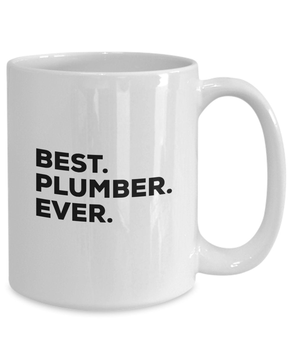 Plumber Gift - Best Plumber Ever Mug Coffee Cup - Men Women Novelty Funny Gag Gift - Fun Plumbers - For Gift Novelty Idea - Add To Gift Bag Basket Box