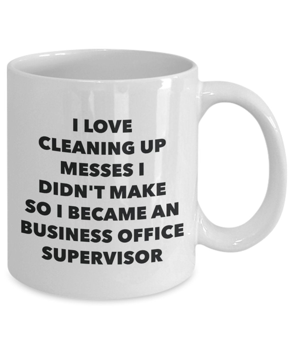 I Became a Business Office Supervisor Mug -Funny Tea Hot Cocoa Coffee Cup - Novelty Birthday Christmas Anniversary Gag Gifts Idea