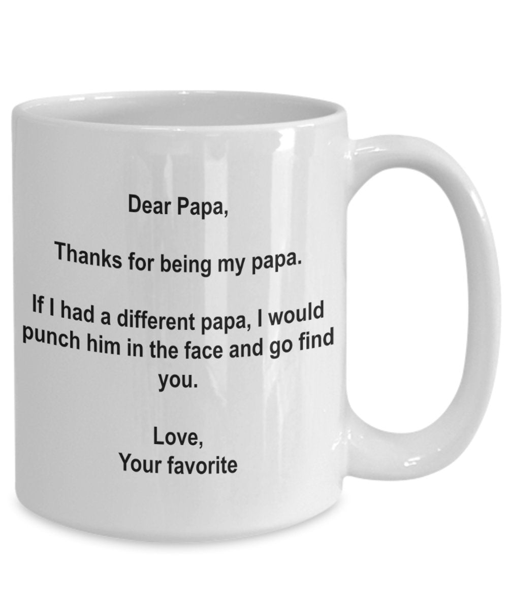 Lustige Vatertags-Kaffeetasse mit Aufschrift „I'd Punch Another Papa In The Face“, Gag Geschenk-Tasse von Ihrem Lieblingskind 11oz weiß