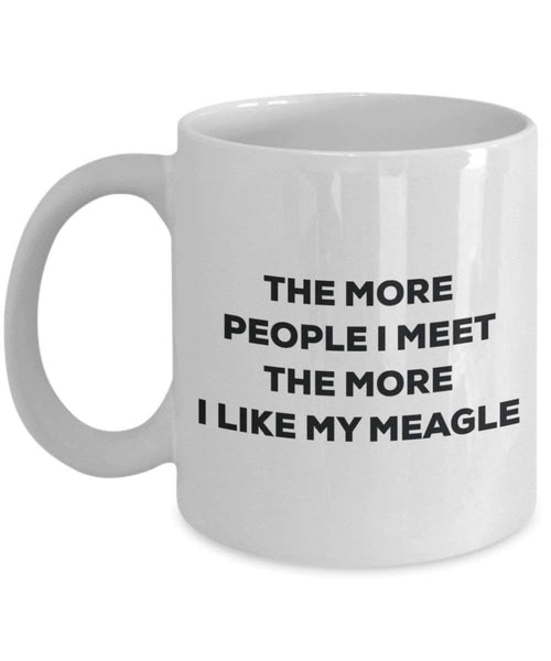 Lustige Kaffeetasse mit Aufschrift"The more people I meet the more I like my Meagle", für Weihnachten, Hundeliebhaber