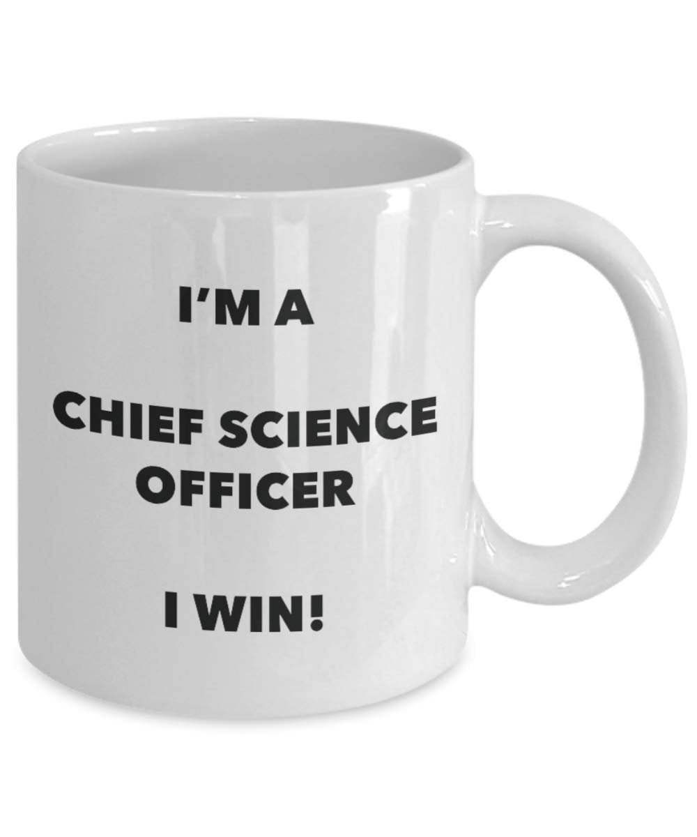 Chief Science Officer Mug - I'm a Chief Science Officer I win! - Funny Coffee Cup - Novelty Birthday Christmas Gag Gifts Idea
