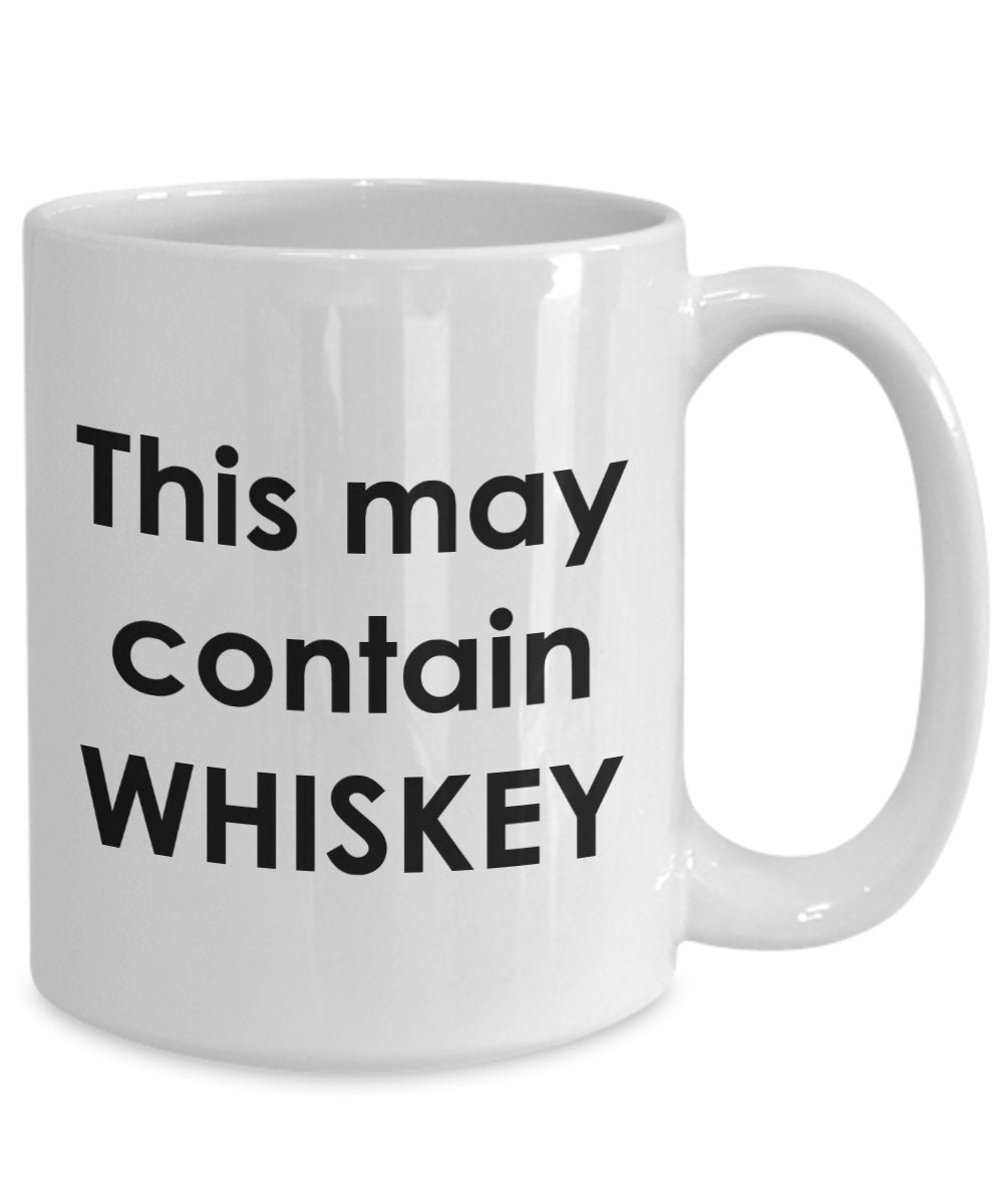 May Contain Whiskey Mug - Funny Tea Hot Cocoa Coffee Cup - Novelty Birthday Christmas Anniversary Gag Gifts Idea