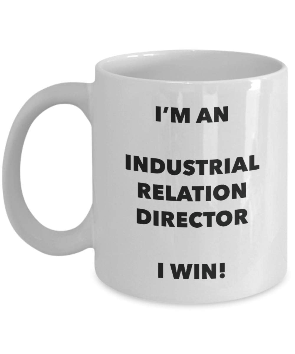 I'm an Industrial Relation Director Mug I win - Funny Coffee Cup - Novelty Birthday Christmas Gag Gifts Idea
