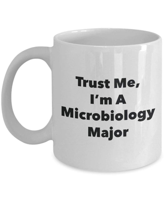 Trust Me, I 'm A Mikrobiologie Major Becher – Lustige Kaffee Tasse – Cute Graduation Gag Geschenke Ideen für Freunde und Klassenkameraden