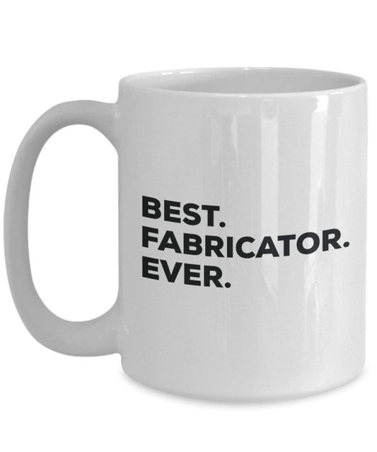 Best Fabricator Ever Tasse – Funny Coffee Cup – Thank You Anerkennung für Weihnachten Geburtstag Urlaub Einzigartiges Geschenk Ideen