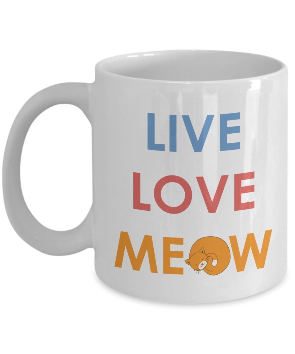 Live Love Meow Mug - Funny Tea Hot Cocoa Coffee Cup - Novelty Birthday Christmas Anniversary Gag Gifts Idea