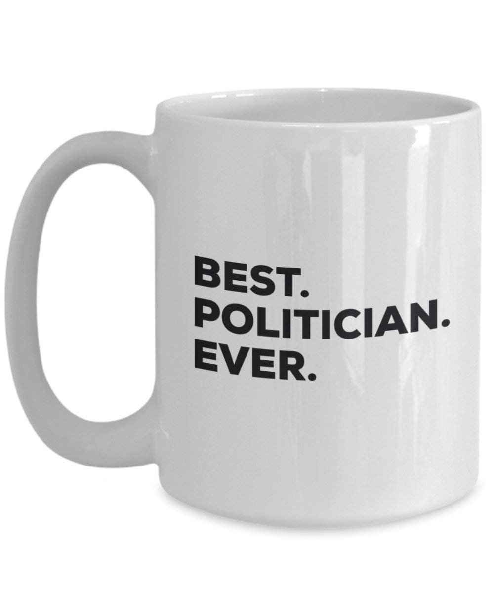 Best Politiker Ever Tasse – Funny Coffee Cup – Thank You Anerkennung für Weihnachten Geburtstag Urlaub Einzigartiges Geschenk Ideen 15oz weiß