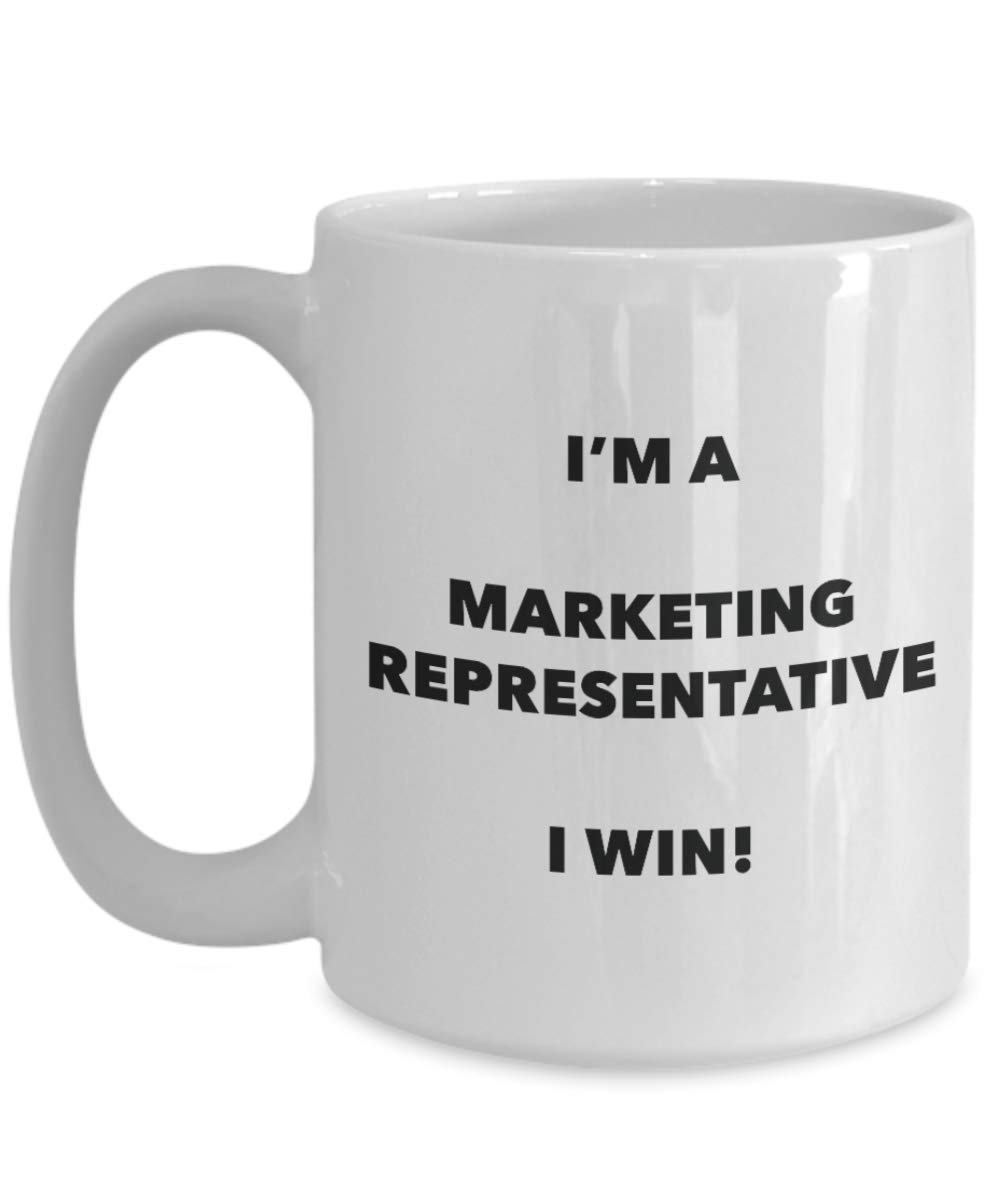 I'm a Marketing Representative Mug I win - Funny Coffee Cup - Novelty Birthday Christmas Gag Gifts Idea