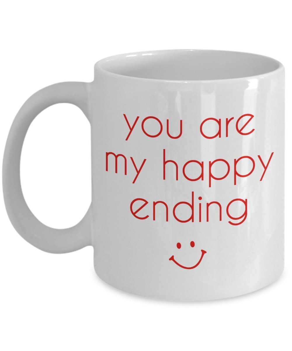 You are my Happy Ending Mug - Breakup Gifts - Funny Tea Hot Cocoa Coffee Cup - Novelty Birthday Gift Idea