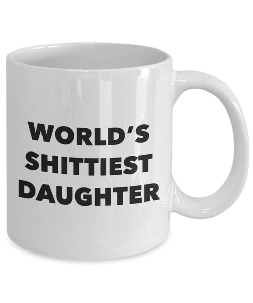 Daughter Mug - Coffee Cup - World's Shittiest Daughter - Daughter Gifts - Funny Novelty Birthday Present Idea