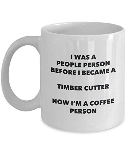Timber Cutter Coffee Person Mug - Funny Tea Cocoa Cup - Birthday Christmas Coffee Lover Cute Gag Gifts Idea