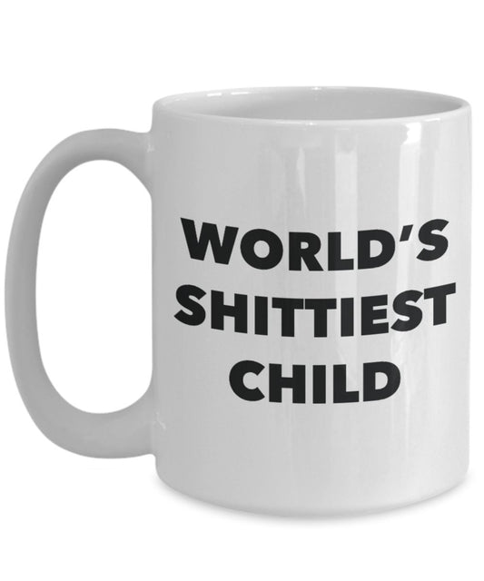Child Mug - Coffee Cup - World's Shittiest Child - Child Gifts - Funny Novelty Birthday Present Idea