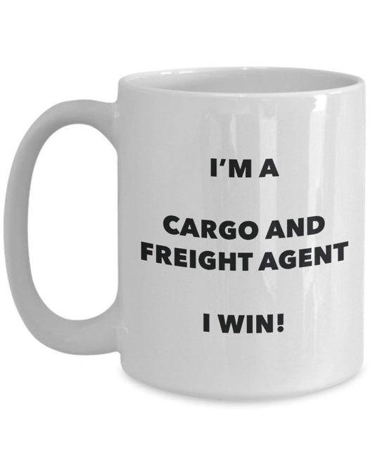 Cargo und Freight Agent Tasse – I 'm a Cargo und Freight Agent I Win. – Funny Kaffee Tasse – Geburtstag Weihnachten Geschenke Idee