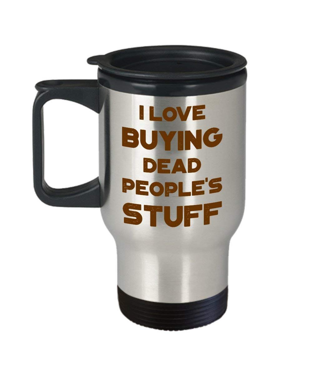 Divertente Antiquer Travel mug – i Love Buying Dead popolare Stuff – isolato tumbler – Novità idea regalo di compleanno