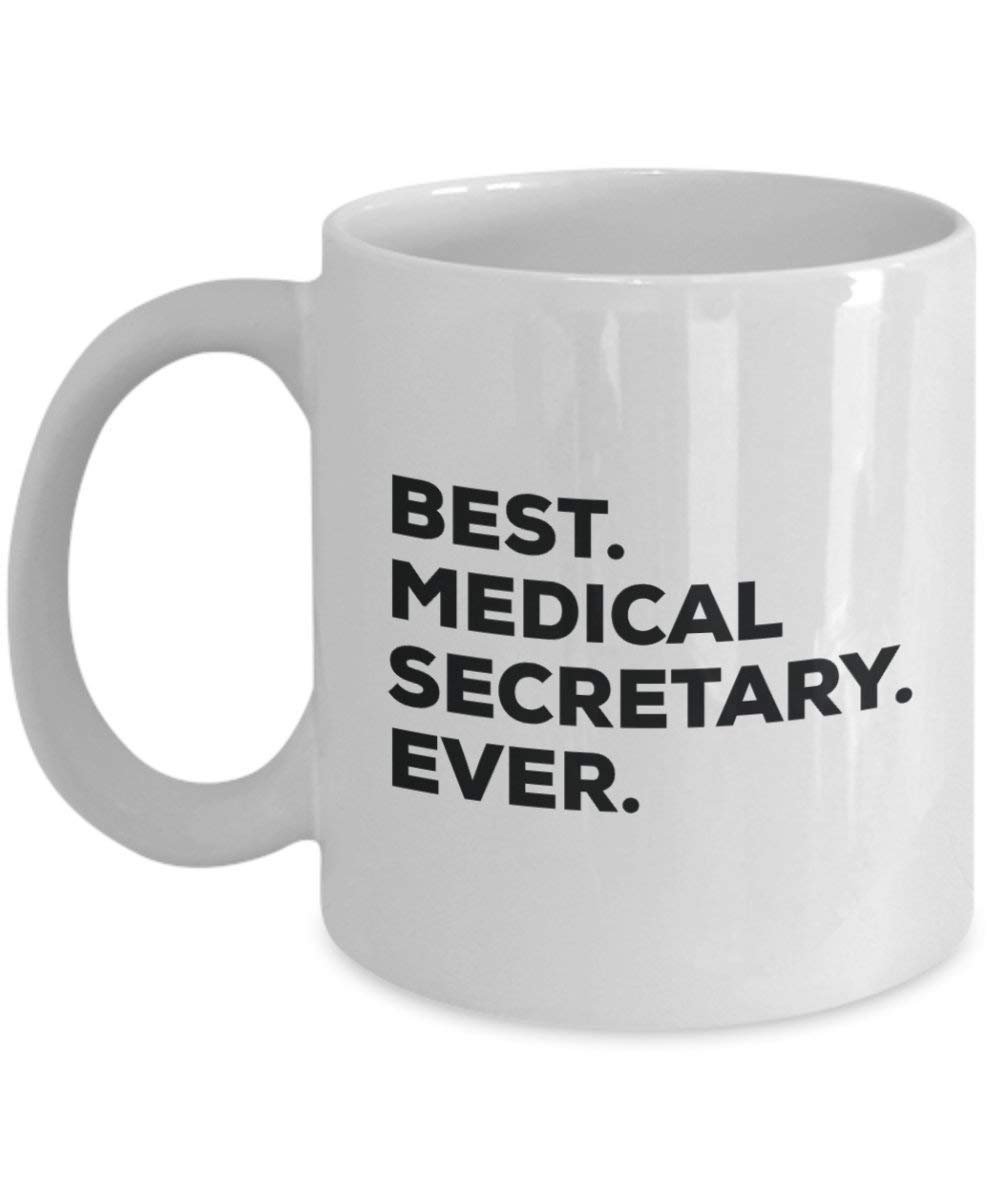 Best Medical Secretary Ever Tasse – Funny Coffee Cup – Thank You Anerkennung für Weihnachten Geburtstag Urlaub Einzigartiges Geschenk Ideen 11oz weiß