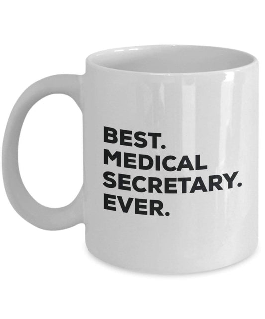 Best Medical Secretary Ever Tasse – Funny Coffee Cup – Thank You Anerkennung für Weihnachten Geburtstag Urlaub Einzigartiges Geschenk Ideen 11oz weiß