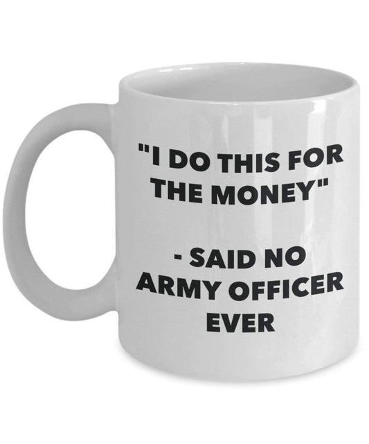 I do presente per il denaro – Said no militare Ever mug – Funny Coffee Cup – novelty Birthday Christmas GAG regalo idea 15oz Infradito colorati estivi, con finte perline