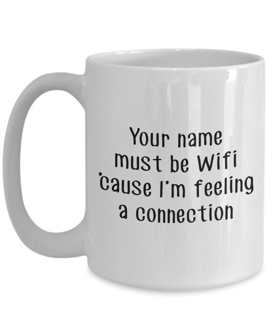 Wifi Coffee Mug - Funny Flirty Mug - Tea Hot Cocoa Cup - Novelty Birthday Christmas Anniversary Gag Gifts Idea