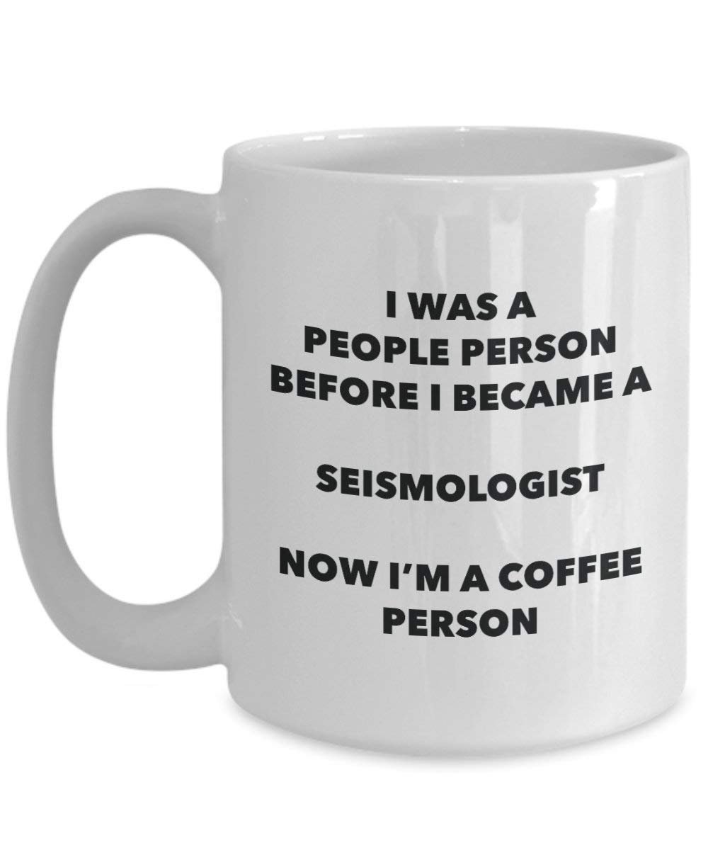 seismologist Kaffee Person Tasse – Funny Tee Kakao-Tasse – Geburtstag Weihnachten Kaffee Lover Cute Gag Geschenke Idee 11oz weiß