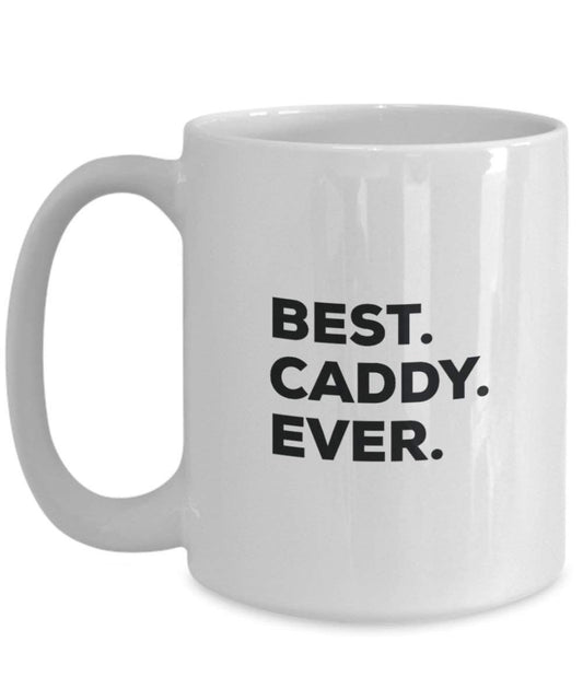 Best Caddy Ever Mug - Funny Coffee Cup -Thank You Appreciation For Christmas Birthday Holiday Unique Gift Ideas