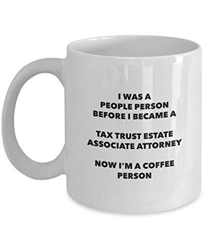 taxes Trust Estate Associate Attorney personne à café Mug Tasse à thé de cacao – rigolo – Anniversaire de Noël amateur de café mignon Gag Gifts Idée 15oz blanc
