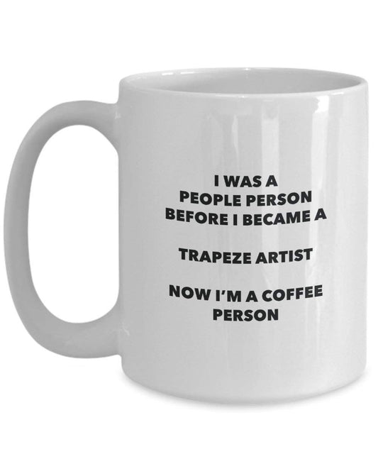 Trapeze Artist Kaffee Person Tasse – Funny Tee Kakao-Tasse – Geburtstag Weihnachten Kaffee Lover Cute Gag Geschenke Idee 15oz weiß