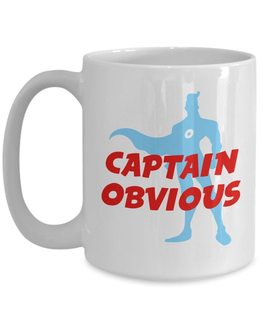 Captain Obvious Mug - Funny Tea Hot Cocoa Coffee Cup - Novelty Birthday Gift Idea