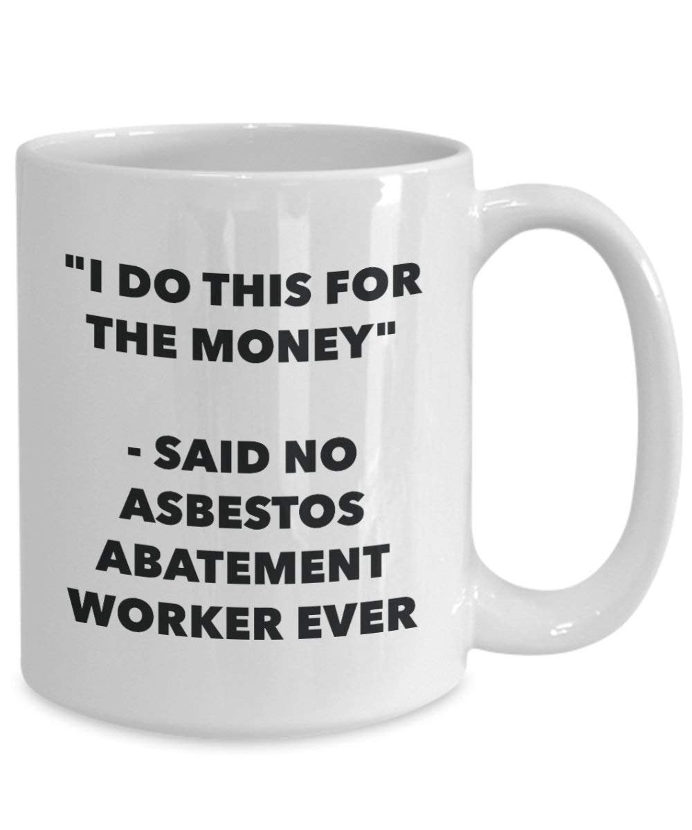 I do presente per il denaro – detto non Asbestos Abatement Worker Ever mug – Funny Coffee Cup – novelty Birthday Christmas GAG regalo idea 15oz Infradito colorati estivi, con finte perline