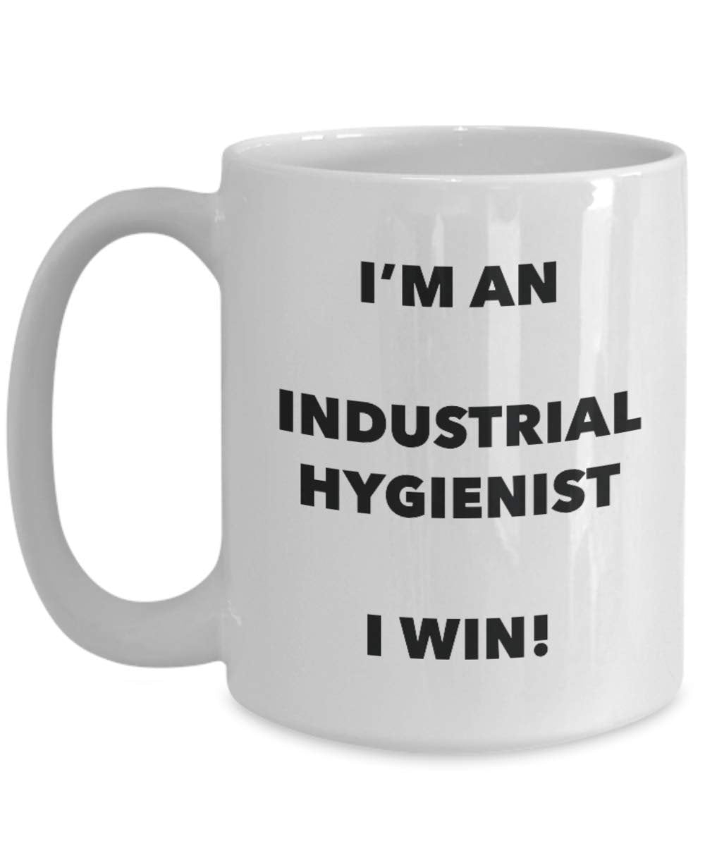 I'm an Industrial Hygienist Mug I win - Funny Coffee Cup - Novelty Birthday Christmas Gag Gifts Idea