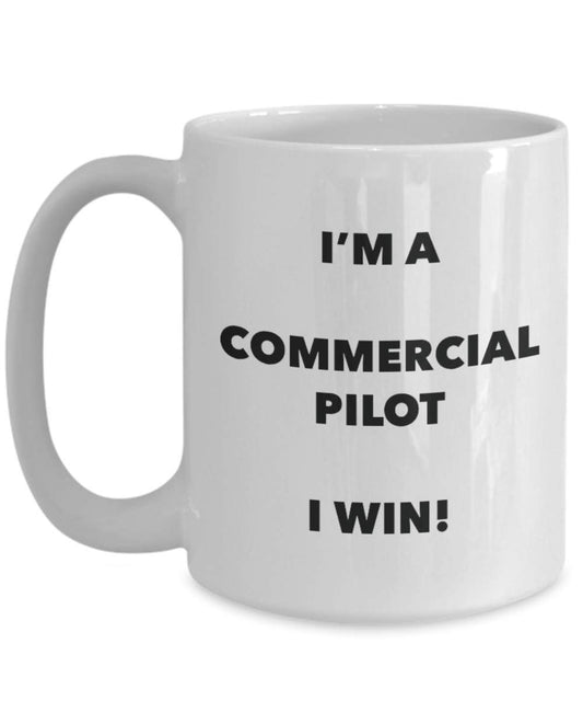 Commercial Pilot Tasse – I 'm a Commercial Pilot I Win. – Funny Kaffeetasse – Neuheit Geburtstag Weihnachten Gag Geschenke Idee