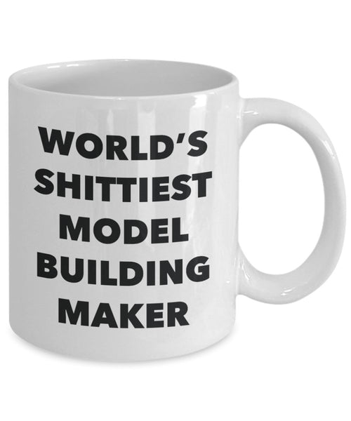 Model Building Maker Coffee Mug - World's Shittiest Model Building Maker - Model Building Maker Gifts - Funny Novelty Birthday Present Idea