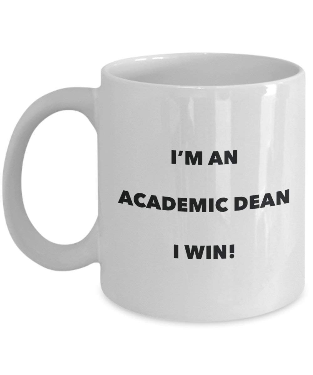 Academic Dean Mug - I'm an Academic Dean I win! - Funny Coffee Cup - Novelty Birthday Christmas Gag Gifts Idea