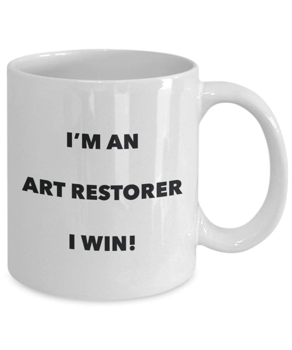 Art Restorer Mug - I'm an Art Restorer I win! - Funny Coffee Cup - Novelty Birthday Christmas Gag Gifts Idea