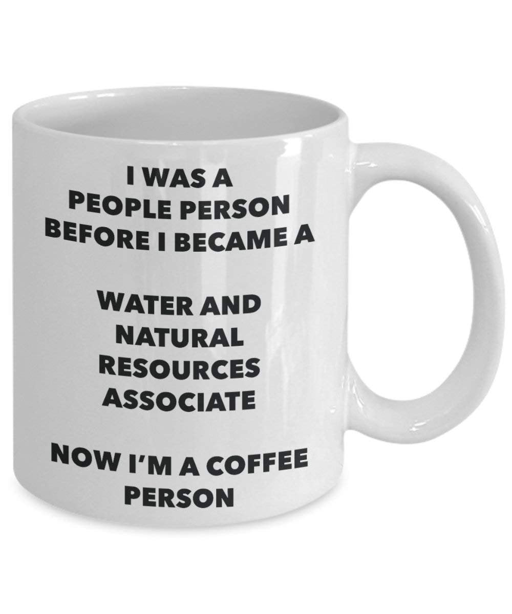 Water And Natural Resources AssociateCoffee Person Mug - Funny Tea Cocoa Cup - Birthday Christmas Coffee Lover Cute Gag Gifts Idea