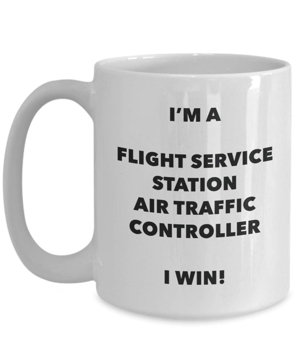 I'm a Flight Service Station Air Traffic Controller Mug I win - Funny Coffee Cup - Birthday Christmas Gifts Idea