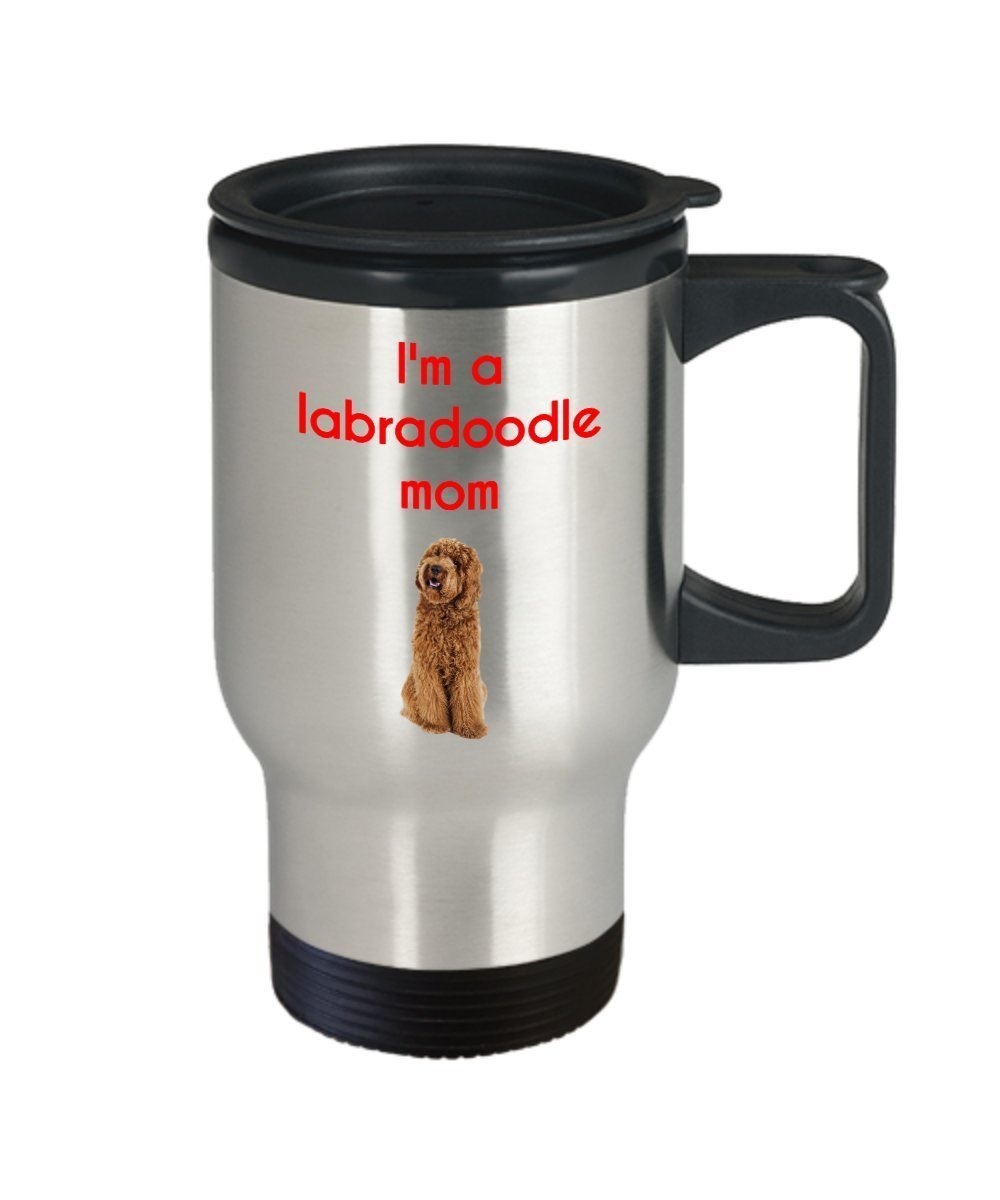 Labradoodle Mom Travel Mug – Dog Lover Gift - Funny Tea Hot Cocoa Coffee Cup - Novelty Birthday Christmas Anniversary Gag Gifts Idea