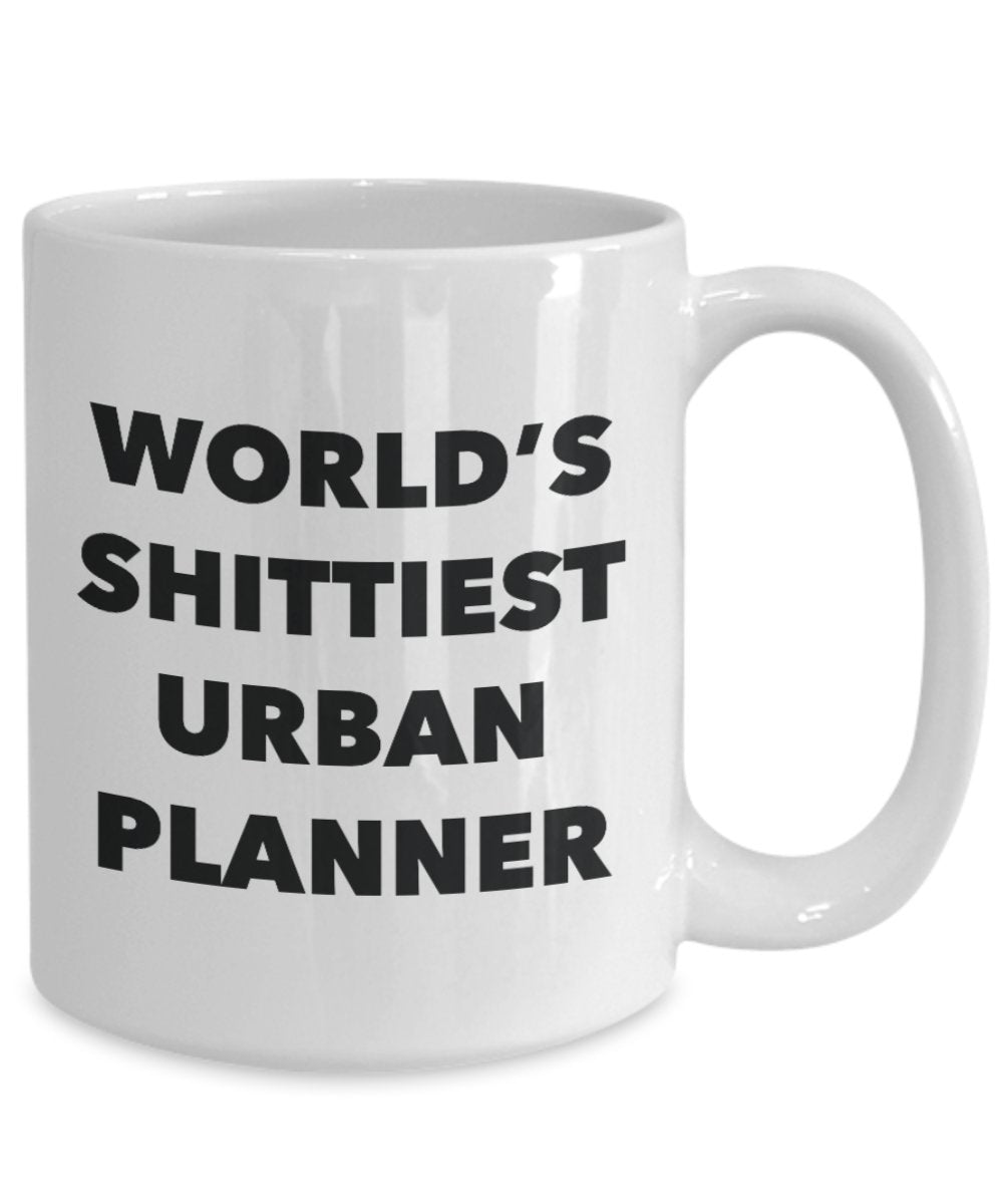 Urban Planner Coffee Mug - World's Shittiest Urban Planner - Gifts for Urban Planner - Funny Novelty Birthday Present Idea