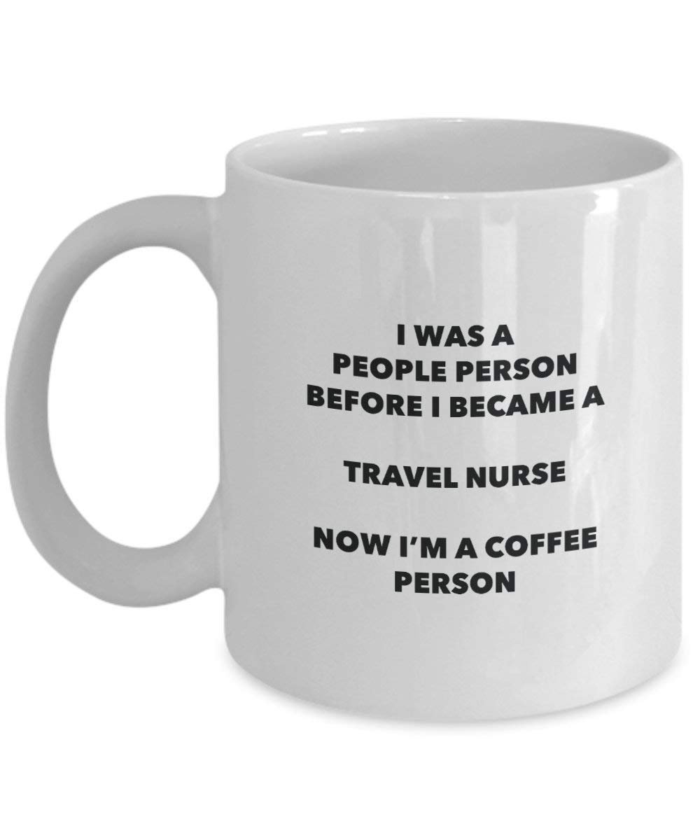 Travel NurseCoffee Person Mug - Funny Tea Cocoa Cup - Birthday Christmas Coffee Lover Cute Gag Gifts Idea