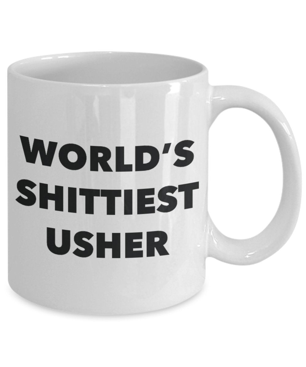 Usher Coffee Mug - World's Shittiest Usher - Gifts for Usher - Funny Novelty Birthday Present Idea - Can Add To Gift Bag Basket Box Set