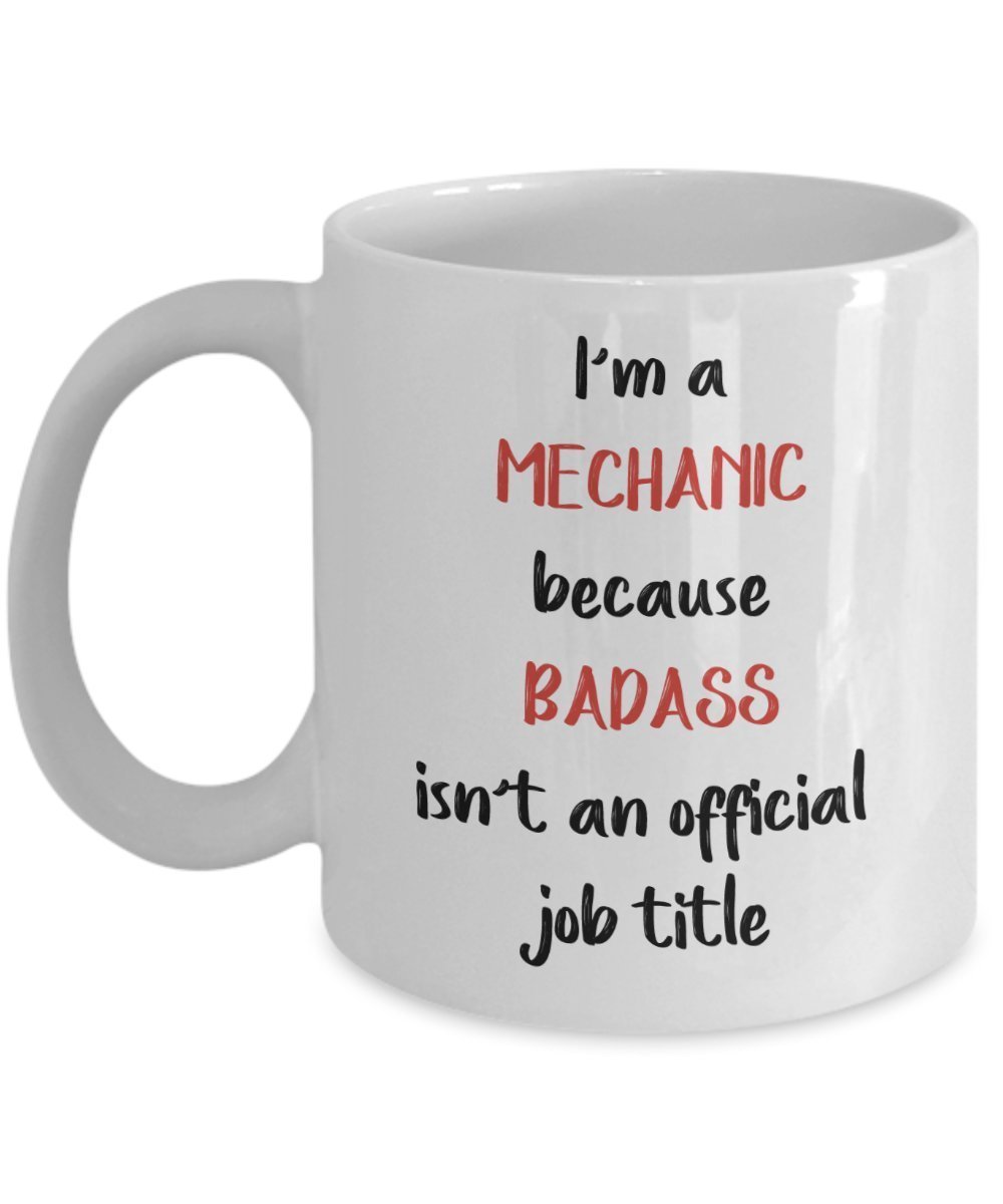 Mug « Mechanic Because Badass » - Tasse à café amusante - Cadeau d'anniversaire de Noël 15oz blanc