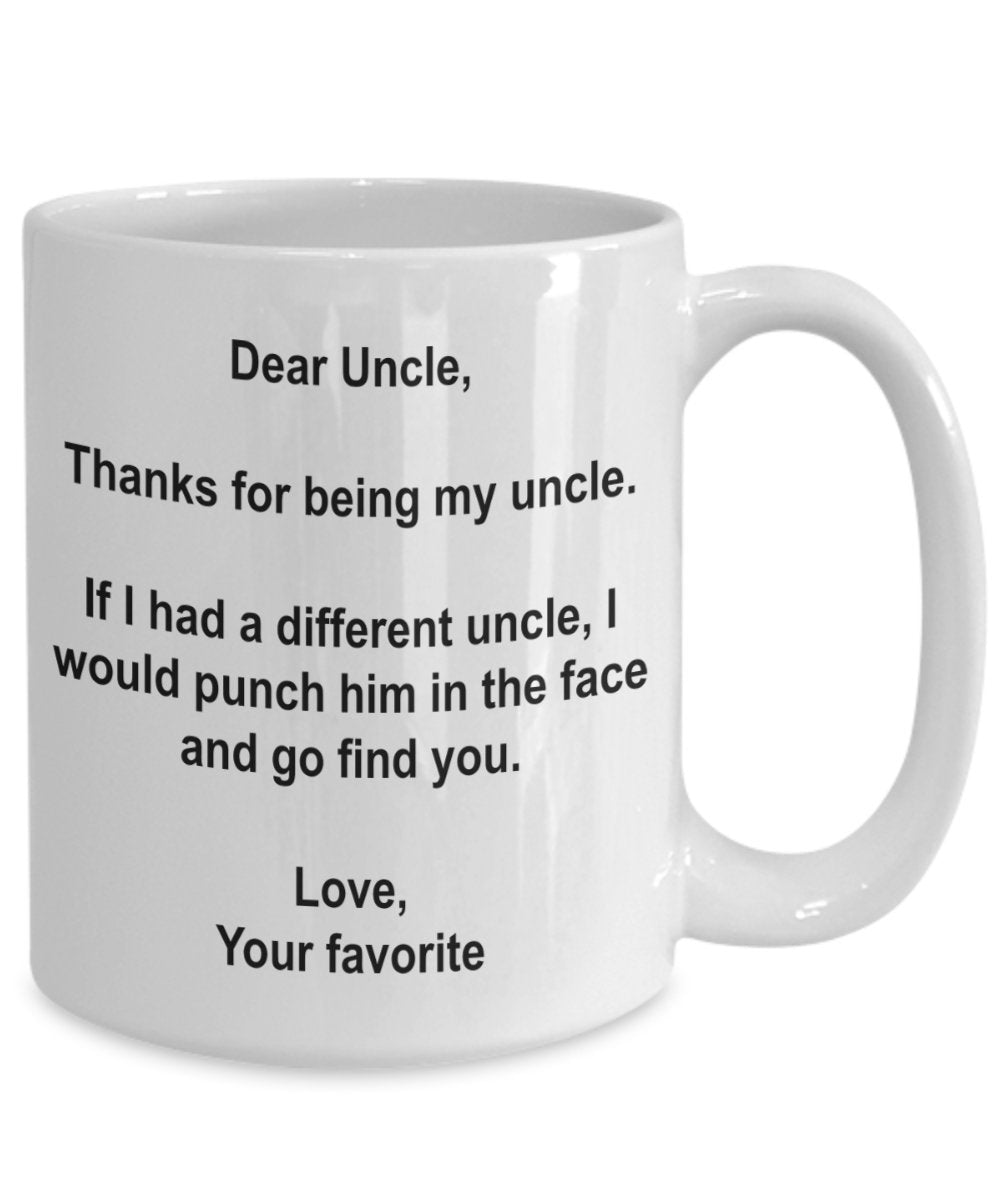 Lustige Onkel Gifts Kaffeetasse mit Aufschrift"I'd Punch Another Uncle In The Face", Gag Geschenk Tasse von Ihrem Lieblingskind