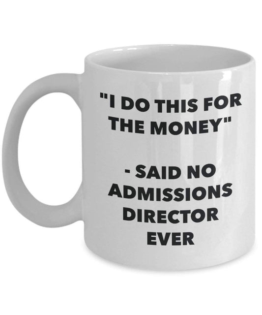 I do presente per il denaro – Said no Ricoveri direttore Ever mug – Funny Coffee Cup – novelty Birthday Christmas GAG regalo idea 15oz Infradito colorati estivi, con finte perline