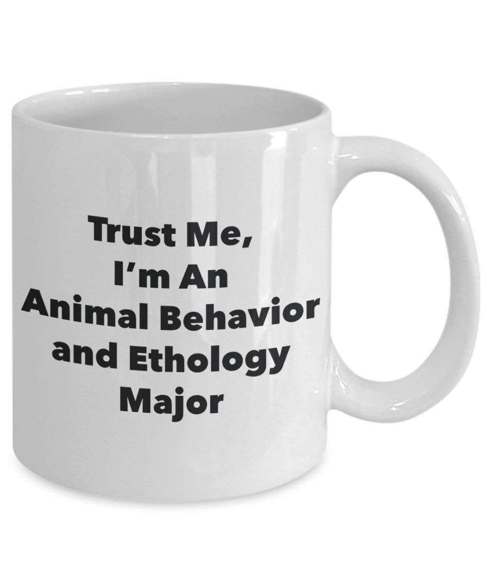 Trust Me, I'm An Animal Behavior and Etholog Major Mug - Funny Coffee Cup - Cute Graduation Gag Gifts Ideas for Friends and Classmates