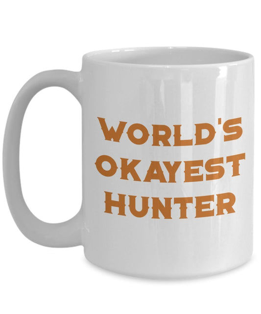 World's Okayest Hunter Mug - Funny Tea Hot Cocoa Coffee Cup - Novelty Birthday Christmas Anniversary Gag Gifts Idea