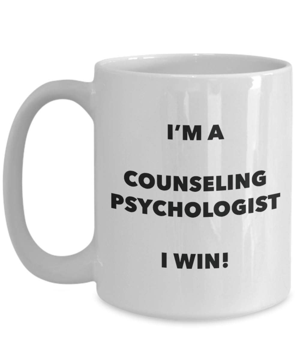 I'm a Counseling Psychologist Mug I win! - Funny Coffee Cup - Novelty Birthday Christmas Gag Gifts Idea