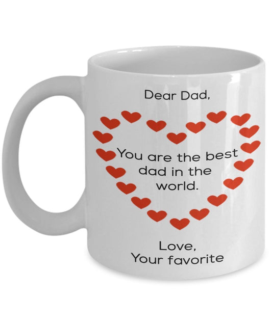 Funny Father's Day Gifts Idea - Dear Dad, You are the best dad in the World Coffee Mug - 15 oz Ceramic Gift from your Favorite Child
