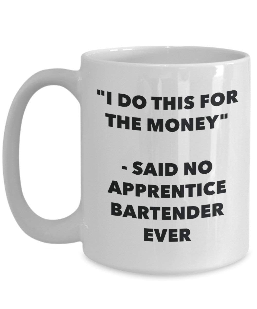 I do presente per il denaro – Said no Apprentice Bartender Ever mug – Funny Coffee Cup – novelty Birthday Christmas GAG regalo idea 11oz Infradito colorati estivi, con finte perline