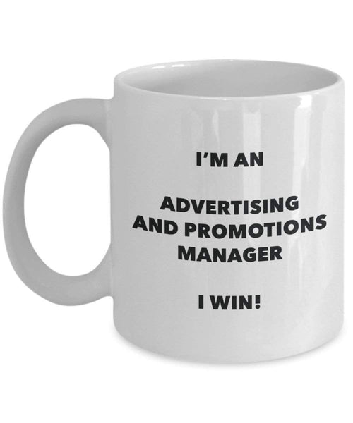 Werbung und Manager Tasse – Ich bin ein Werbung und Manager I Win. – Funny Kaffeetasse – Neuheit Geburtstag Weihnachten Gag Geschenke Idee 15oz weiß