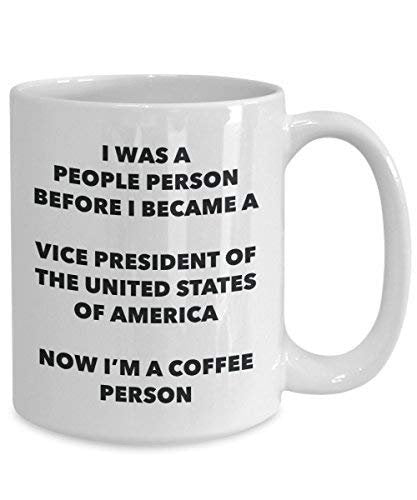 Vice President of The United States of America Coffee Person Mug - Funny Tea Cocoa Cup - Birthday Christmas Coffee Lover Cute Gag Gifts Idea